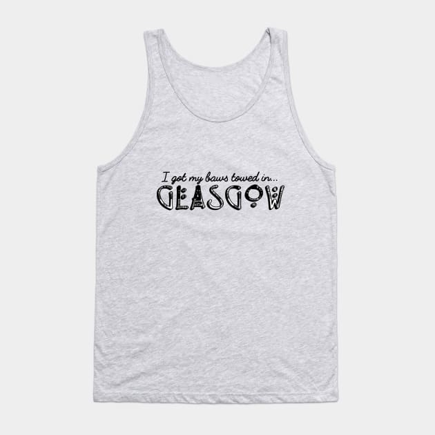 Glasgow Tourist Shirt: Testicles Struck! Tank Top by demandchaos1